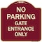 Signmission No Parking Gate Entrance Only Heavy-Gauge Aluminum Architectural Sign, 18" x 18", BU-1818-23808 A-DES-BU-1818-23808 - alternate 1